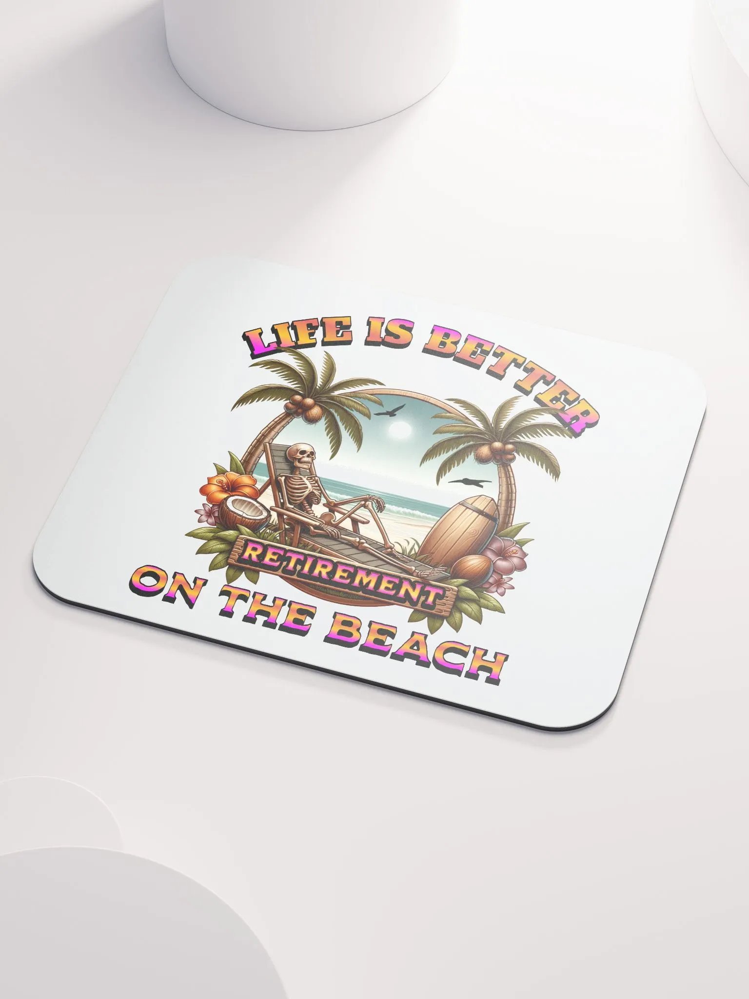 Life Is Better On The Beach Retirement Tropical Mouse Pad product image (3)
