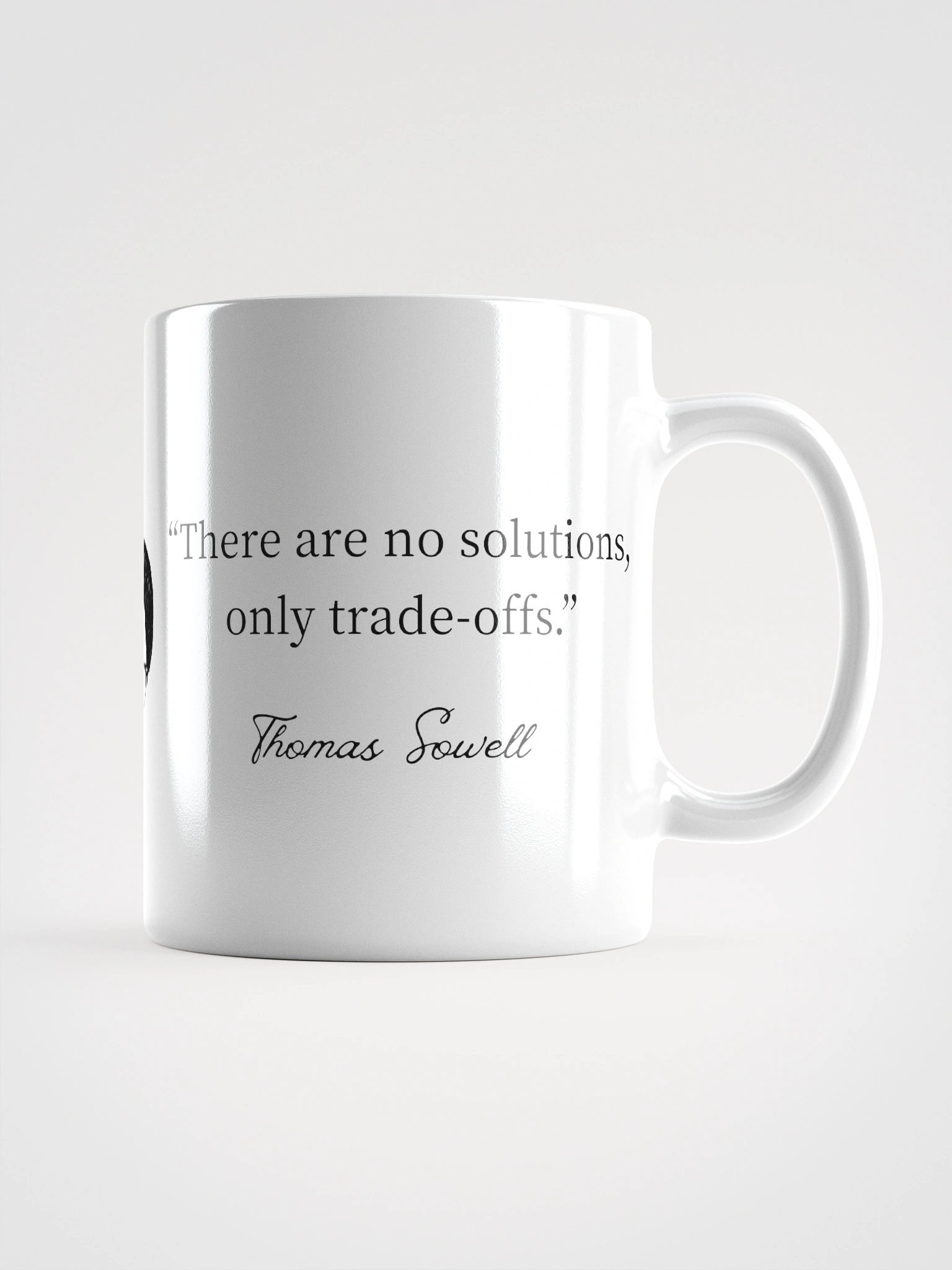 “There Are No Solutions, Only Trade-Offs” — Thomas Sowell Quote Mug product image (1)