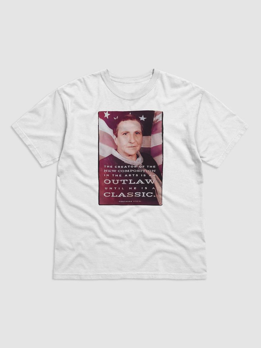 Gertrude Stein: "An Outlaw Until He Is A Classic" Quote - T-Shirt product image (1)