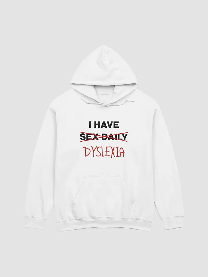 I Have Sex Daily (Dyslexia) Hoodie product image (1)