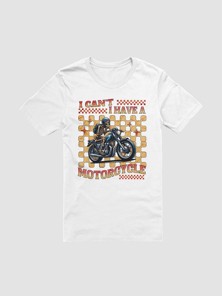 I Cant I Have A Motorcycle Skeleton Vibes T-Shirt product image (54)