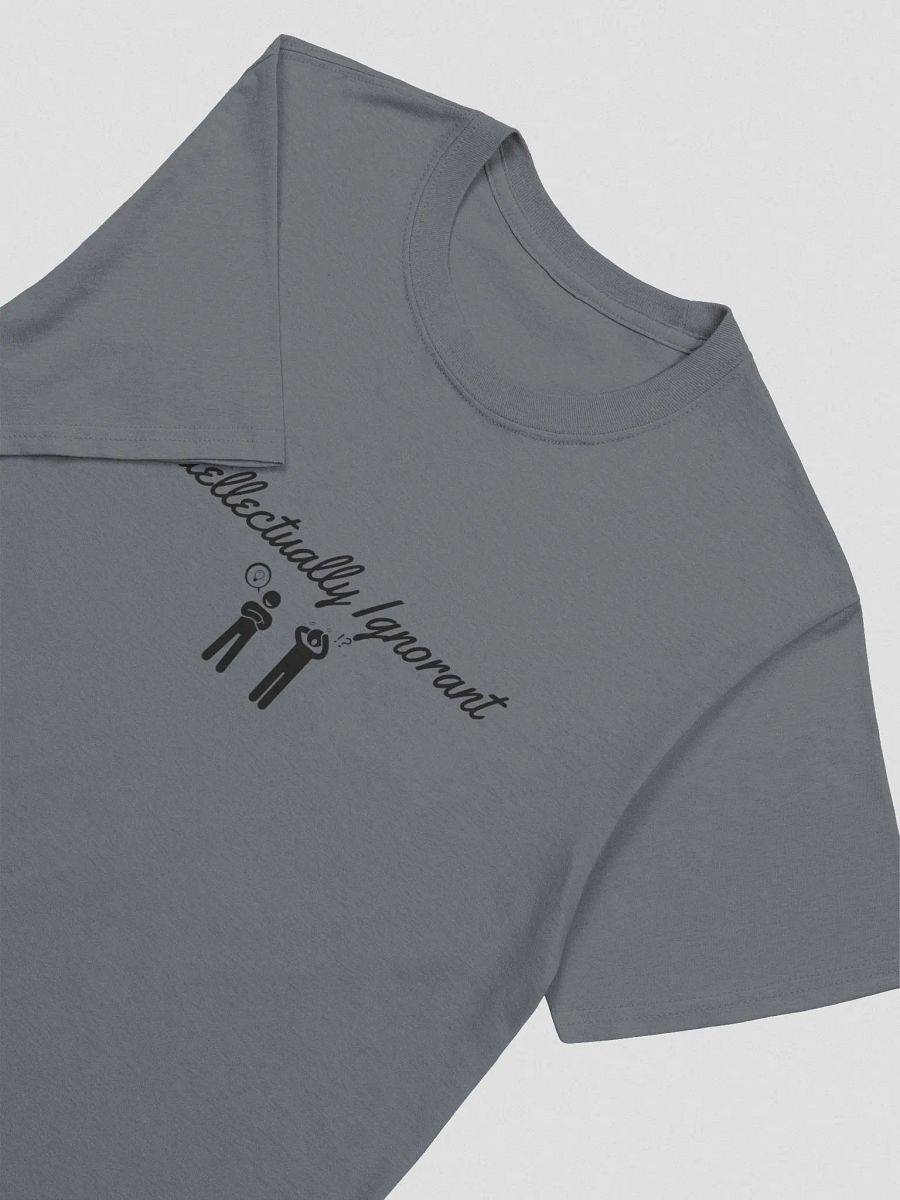 Intellectually Ignorant Unisex ( Black Logo) T-Shirt product image (7)