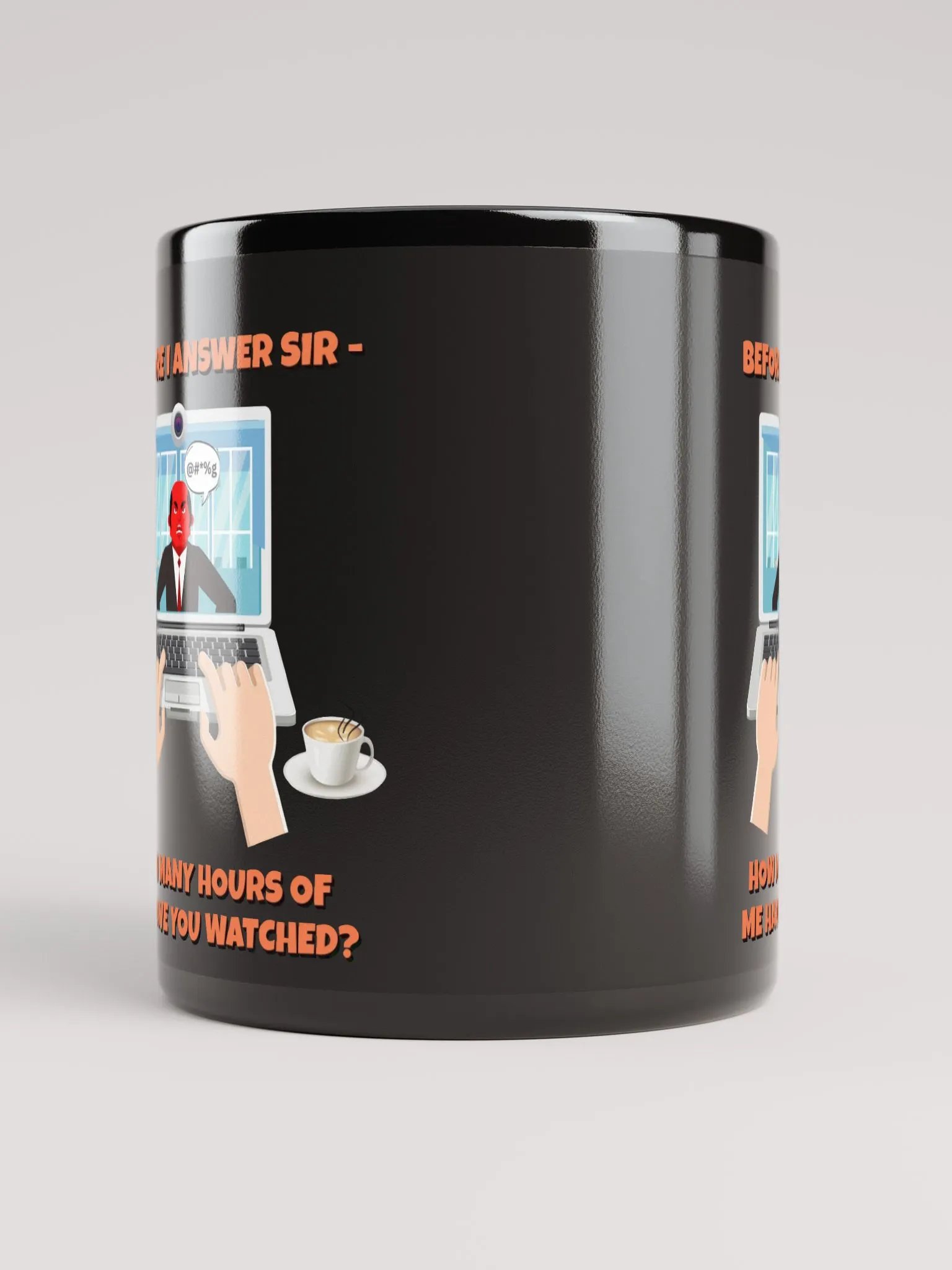 Before I Answer Sir... Black Mug product image (11)