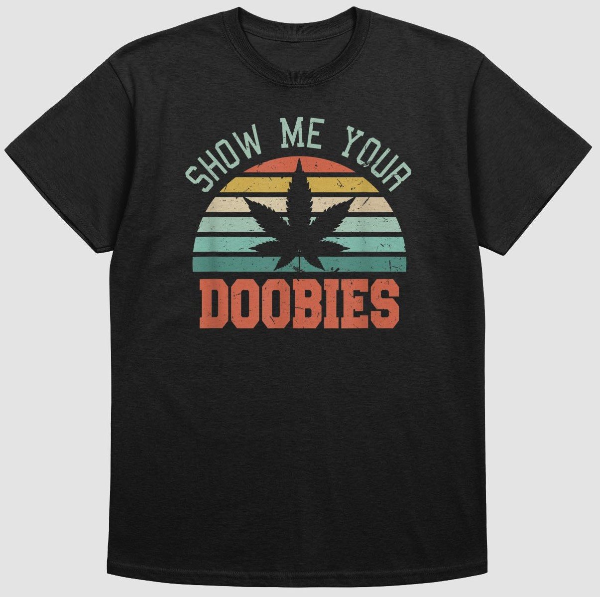 'Show Me Your Doobies' -T-Shirt product image (1)