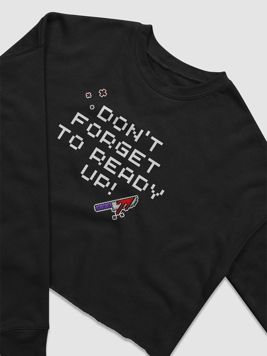 Dont Forget To Ready Up! Womens Fleece Printed Crop Top Sweatshirt product image (2)