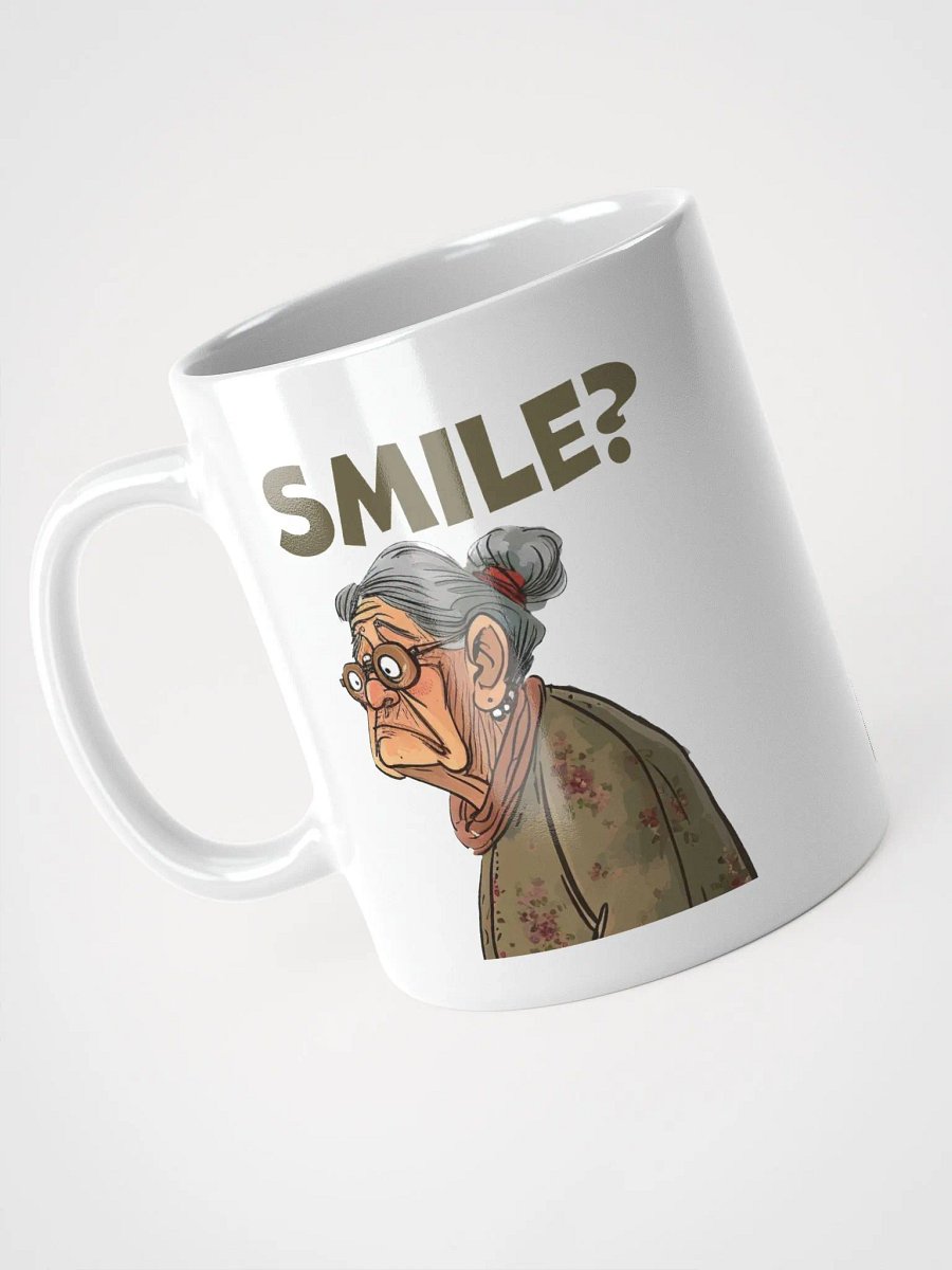 "Smile? I am smiling. That's all you're gettin'." White glossy mug product image (5)