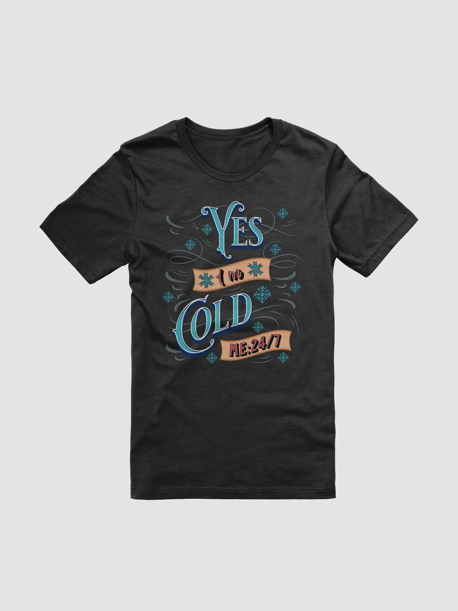 Yes Im Cold ME24/7 Chill Vibes T-Shirt product image (1)