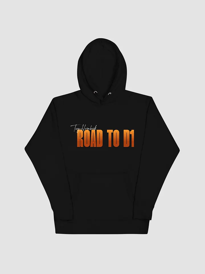 Troy Hornbeck - ROAD TO D1 - Black Hoodie with ORANGE product image (1)