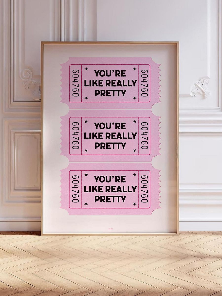 You're Like Really Pretty | Baby Pink Ticket Print product image (4)