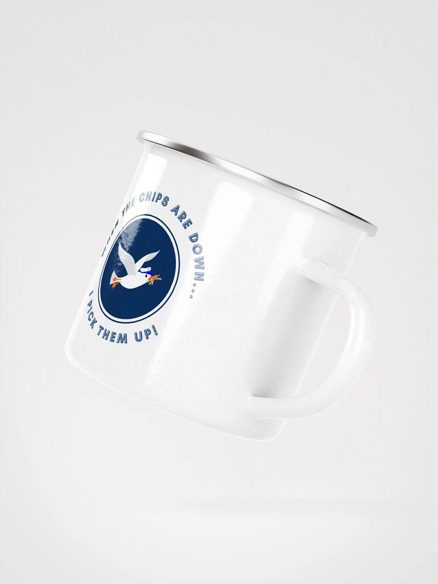 When the Chips are Down I Pick Them Up! Enamel Mug product image (3)