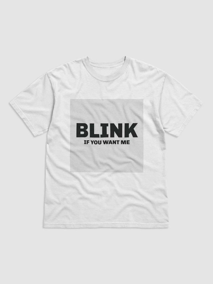 BLINK IF YOU WANT ME product image (1)