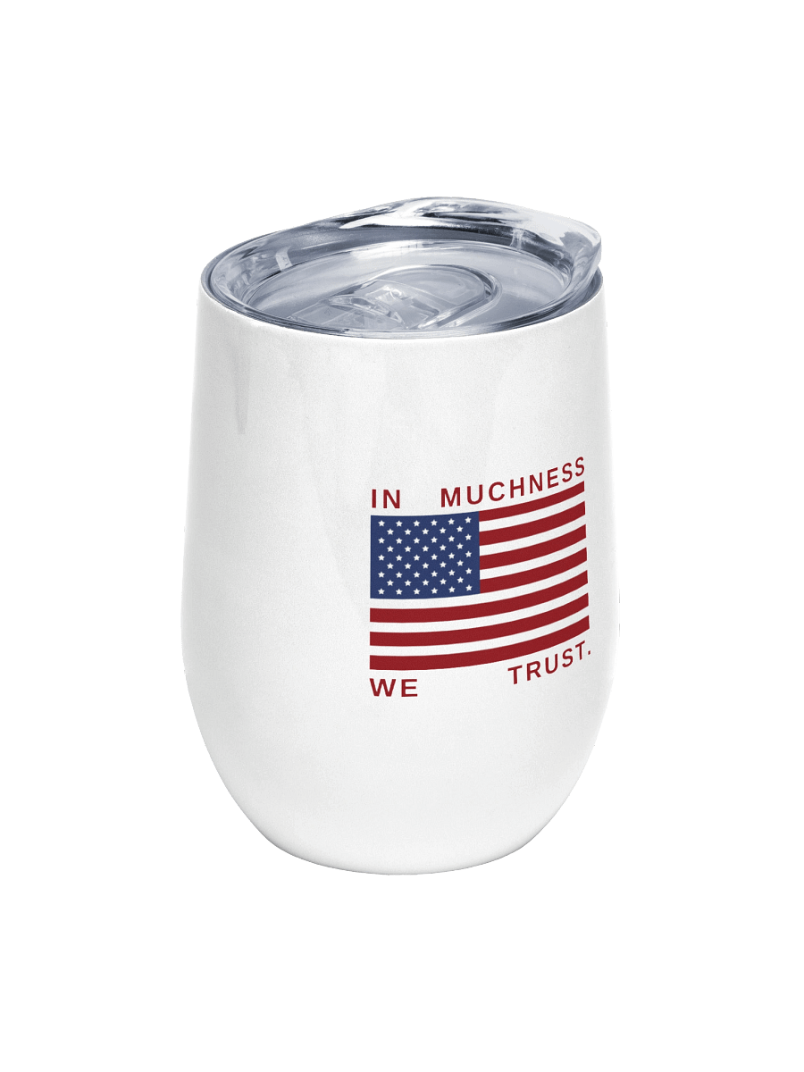 LIMTED EDITION: In Muchness We Trust wine tumbler product image (1)