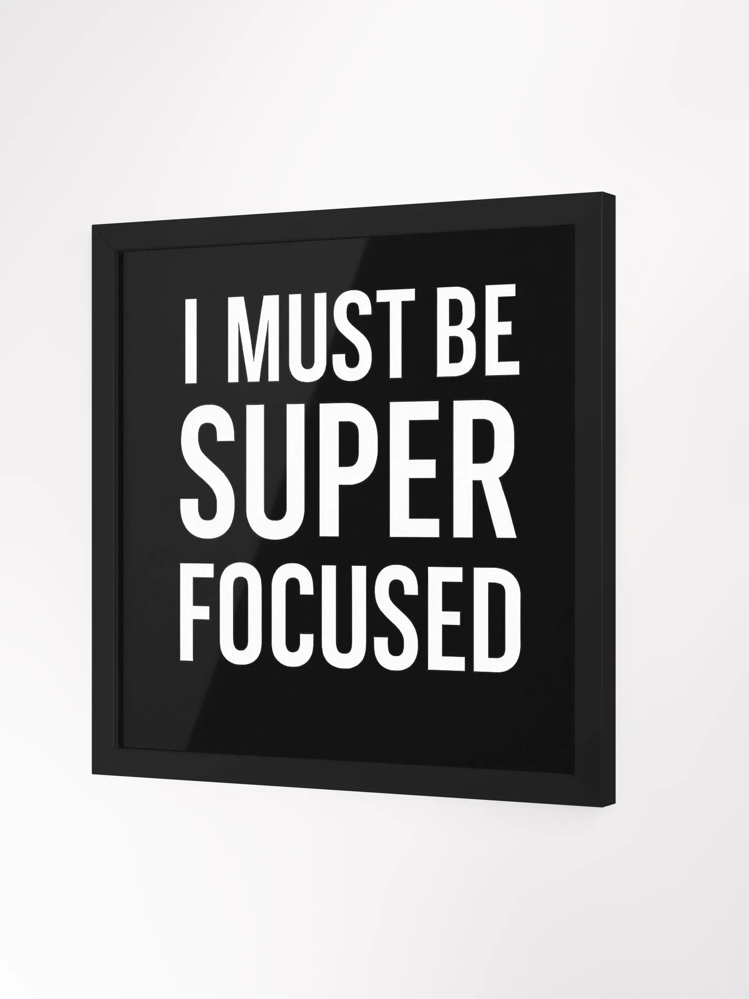 Super Focused Bold Typography Framed Poster product image (7)