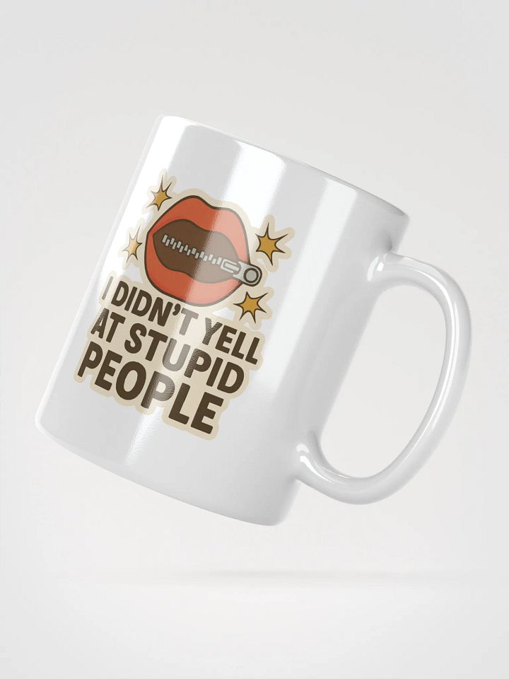 "I DIDN’T YELL AT STUPID PEOPLE" Adulting Sticker product image (2)