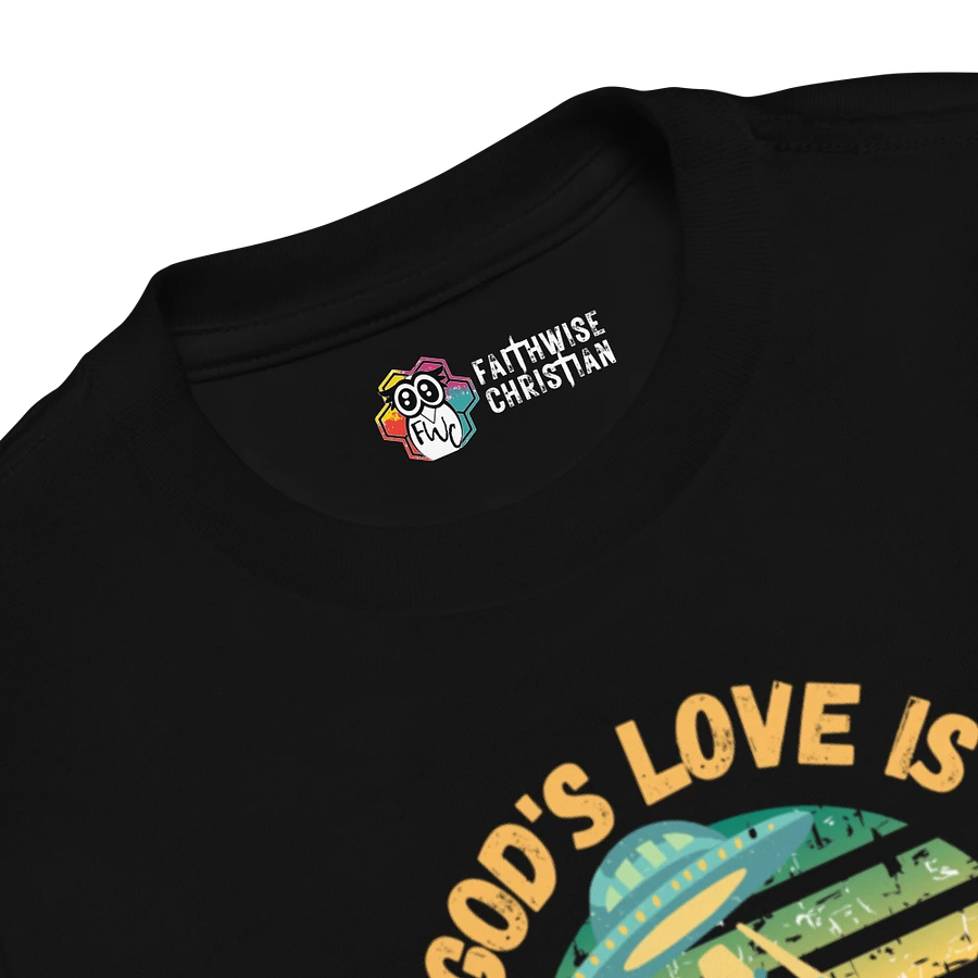 God's Love Is Out Of This World Toddler T-Shirt product image (5)