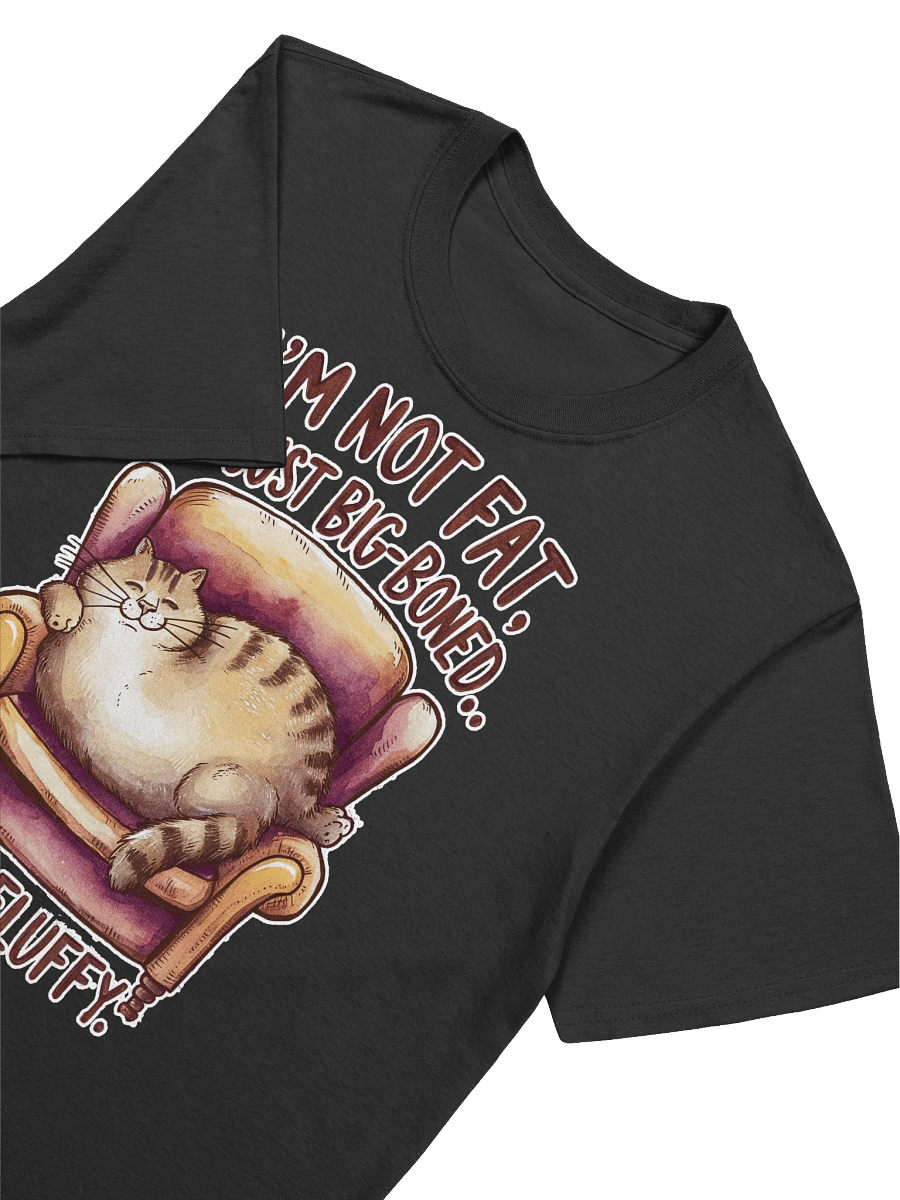 Cat Lover - I'm Not Fat I'm Bigboned and Fluffy T-Shirt product image (15)