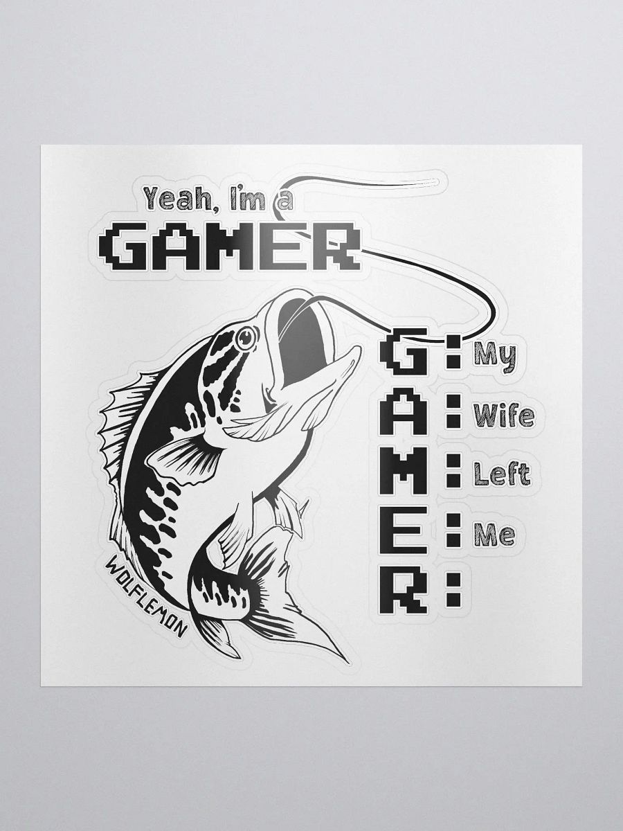 Yeah, I'm a GAMER Sticker B/W product image (1)