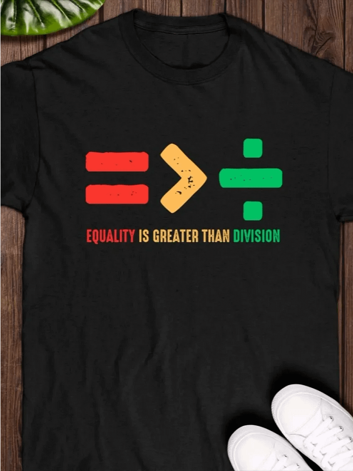Equality Is Greater Than Division T-Shirt product image (1)