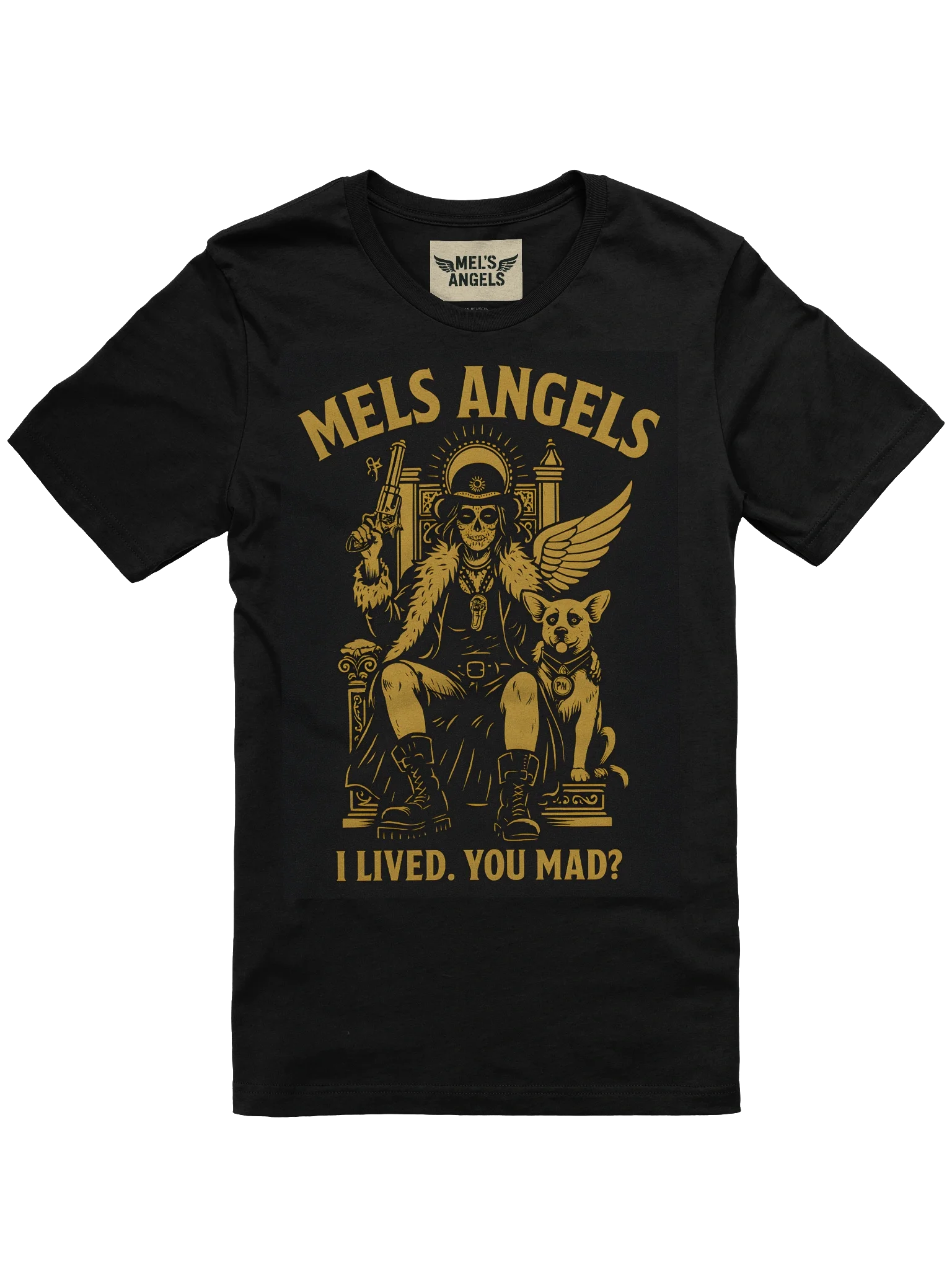 Mel’s Angels “I Lived. You Mad?” Gold T-Shirt – Bella+Canvas Unisex Graphic Tee, Rebel Dog Lover Apparel product image (1)