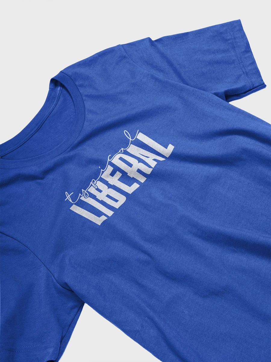 Typical Liberal Tee product image (3)