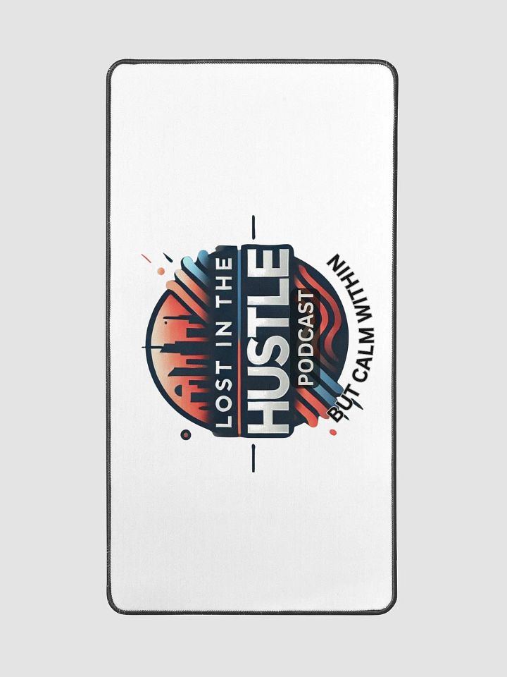 "LOST IN THE HUSTLE" BUT CALM WITHIN PODCAST, Desk Mat product image (2)