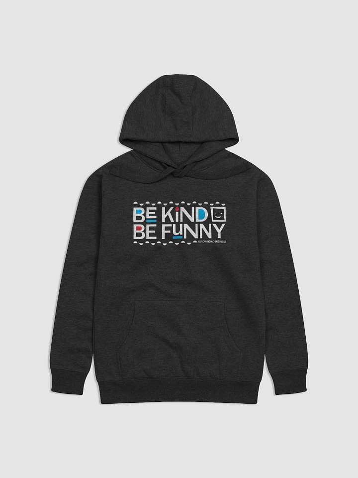 'Be Kind Be Funny' Hoodie | +7 Colors | white on dark product image (7)