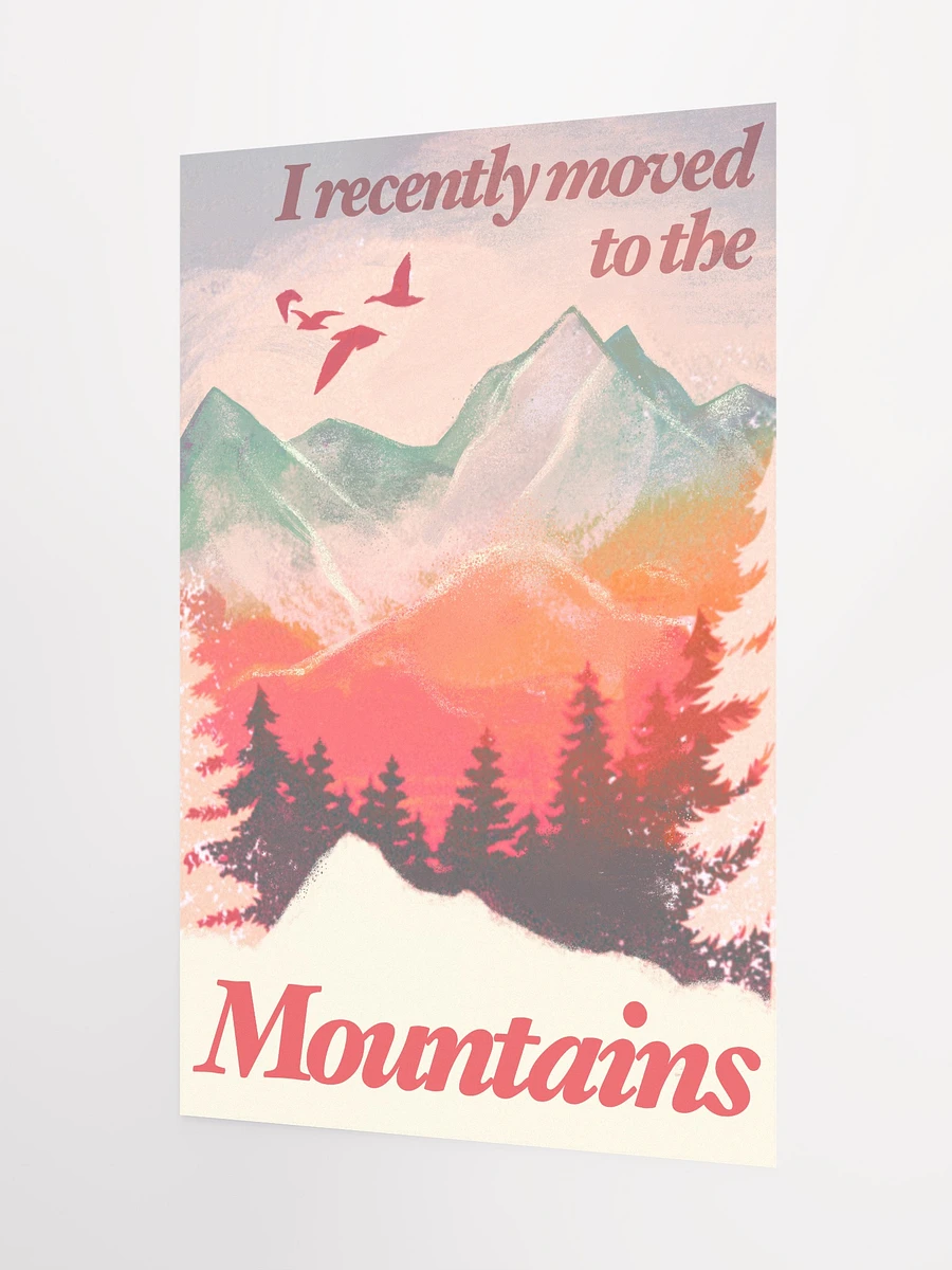 I Recently Moved To The Mountains Poster product image (3)