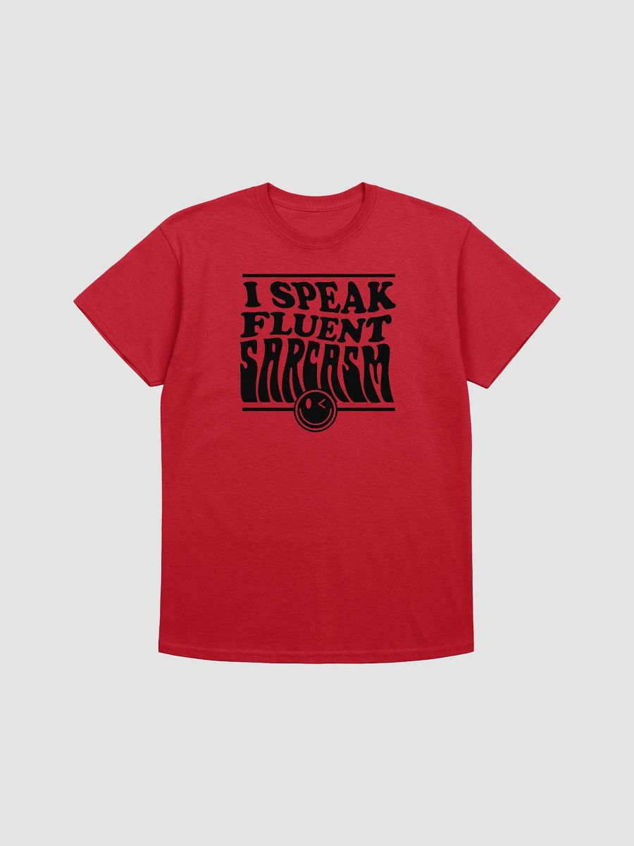 Sarcastically Fluent Tee: Let Your Words Do the Talking! product image (2)