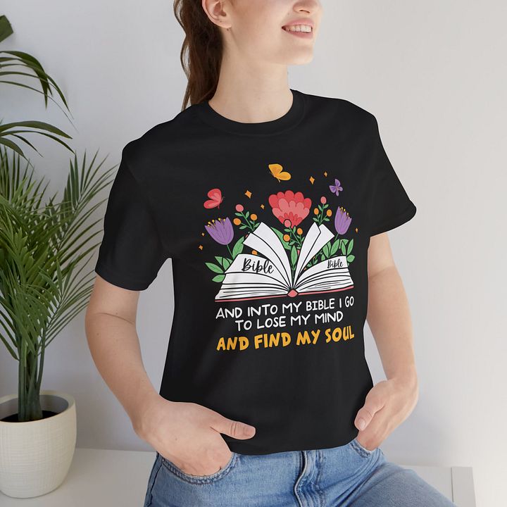And into my bible I go to lose my mind Comfort T-shirt product image (1)