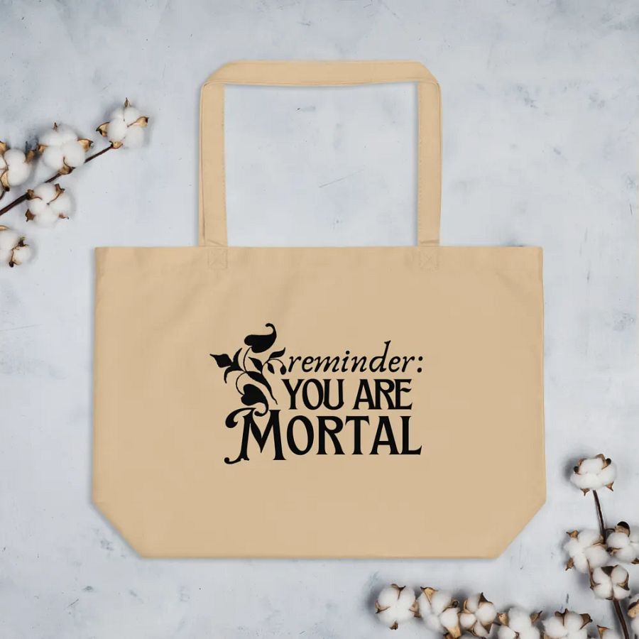 reminder: you are mortal big tote product image (1)