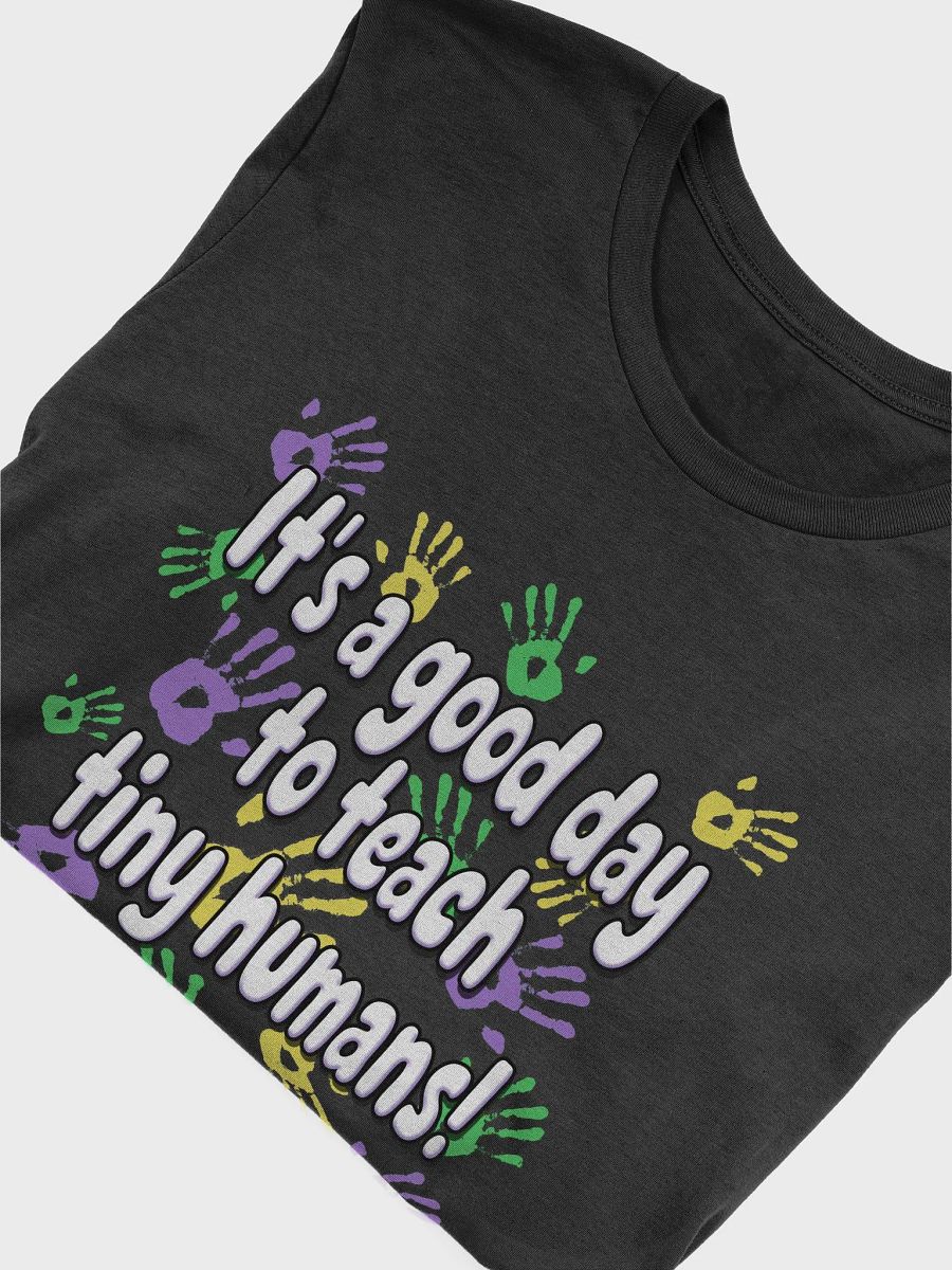 Teaching Tiny Humans T-Shirt product image (6)