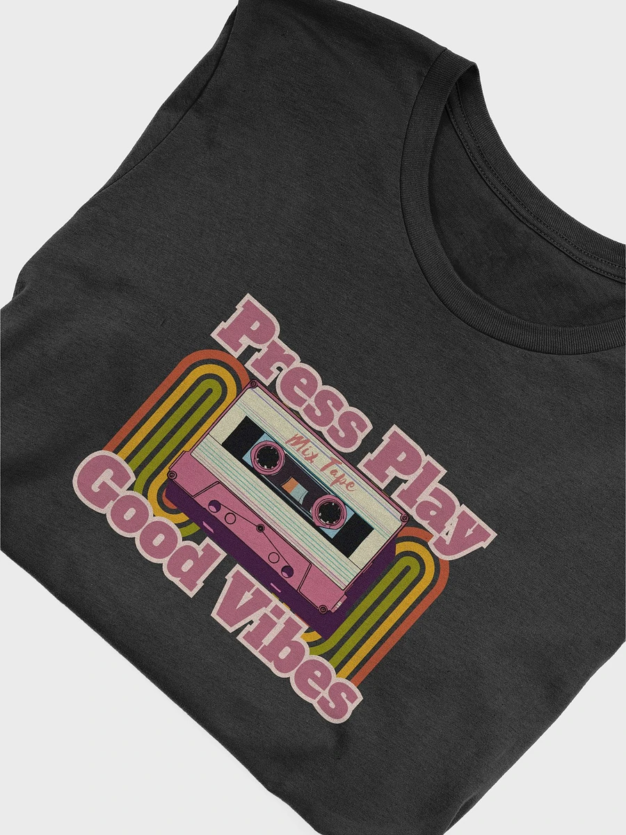 Press Play Good Vibes T-Shirt #537 product image (6)