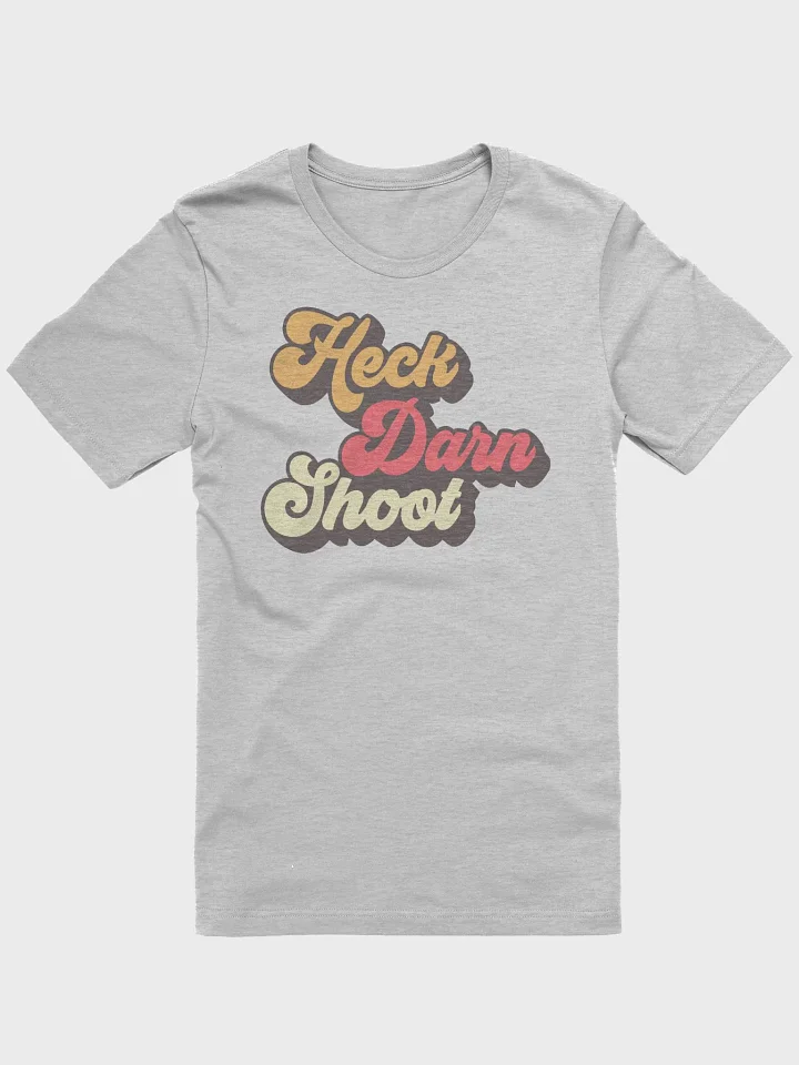 Heck Darn Shoot - Family Friendly Tee product image (8)