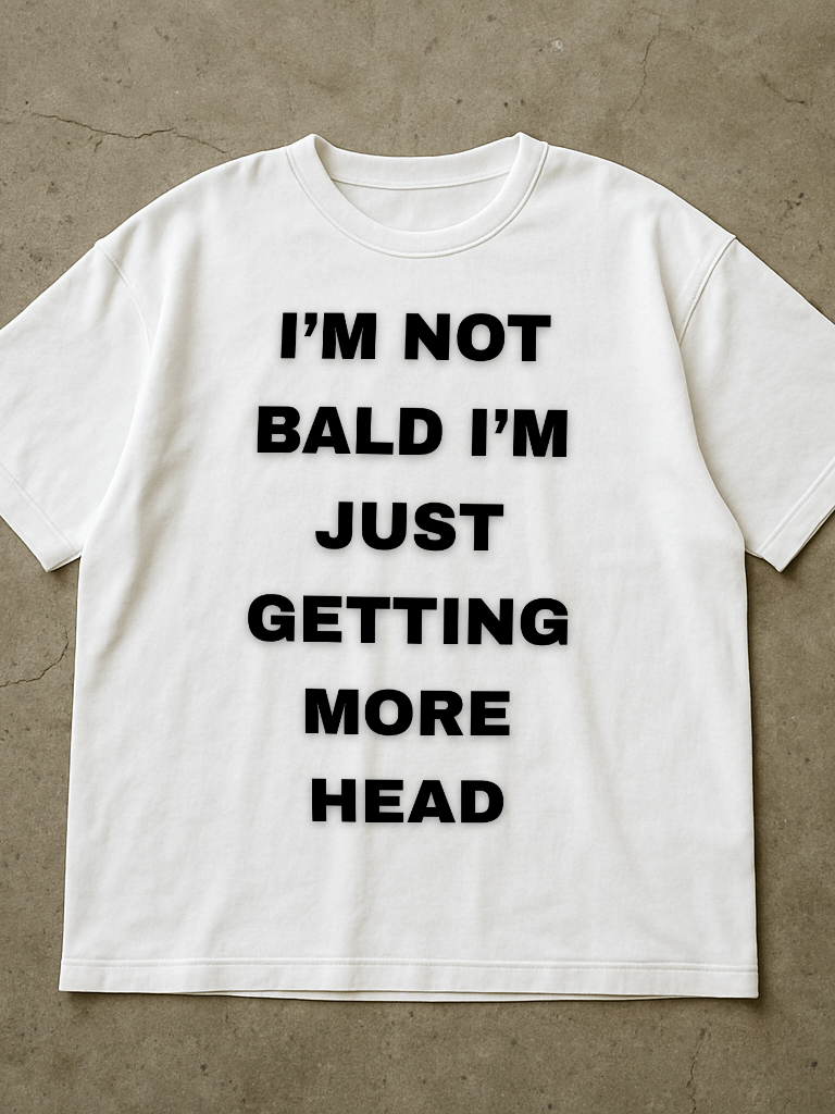 I'm Not Bald I'm Just Getting More Head Shirt product image (1)