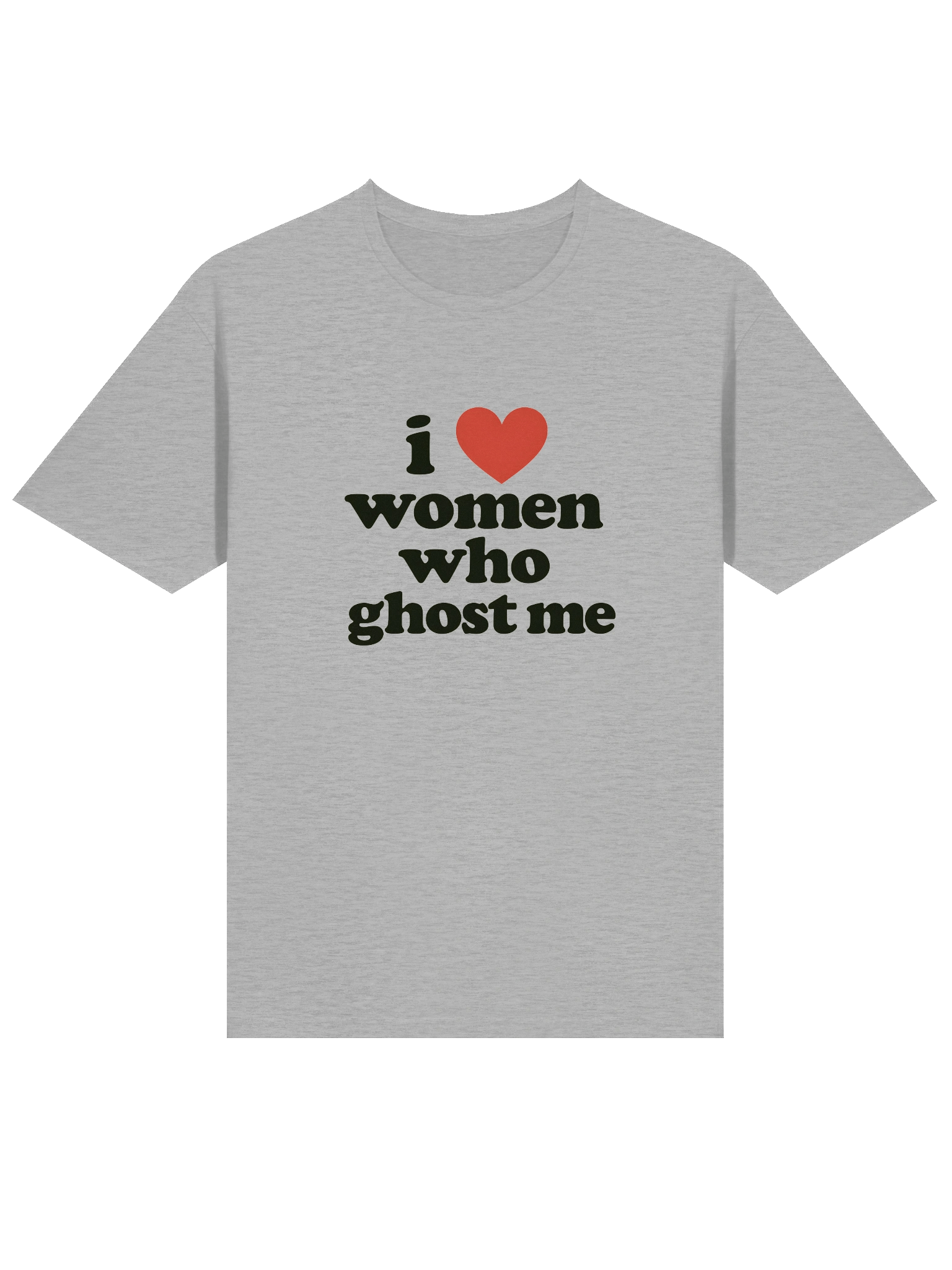 I ❤️ Women Who Ghost Me product image (5)