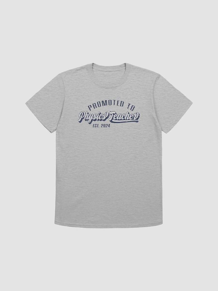 Proud Funny Educator Promoted to Physics Teacher 2024 T-Shirt product image (2)