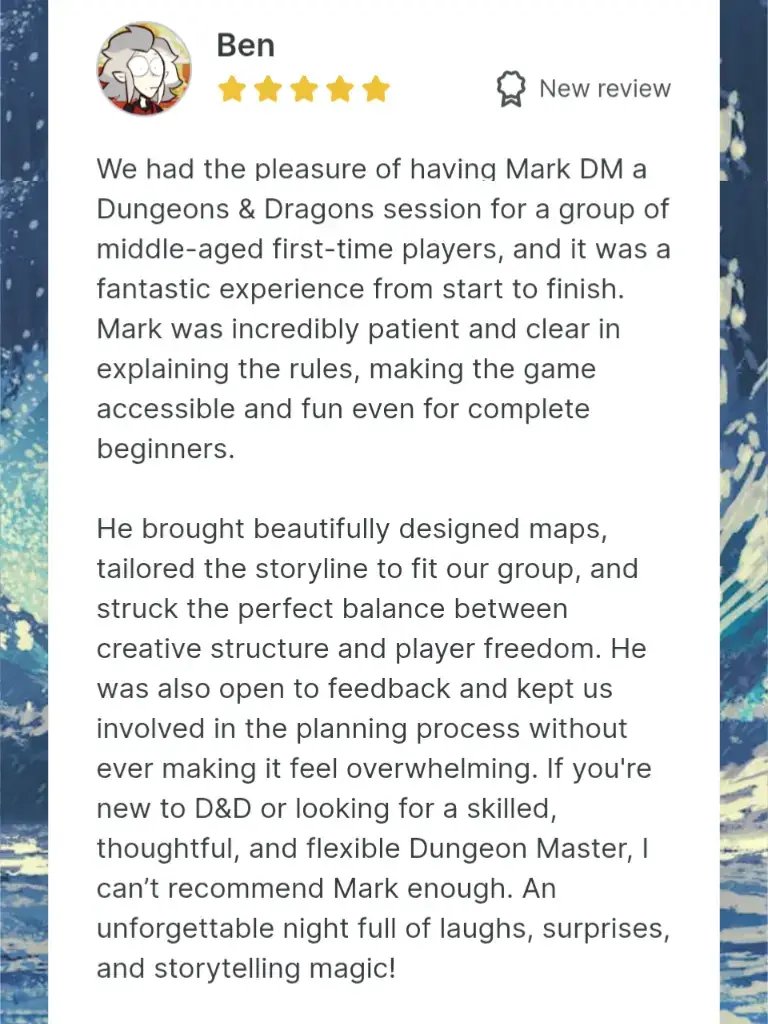 I just wanted to share with everybody the incredible review I got for an in-person DM gig I did yesterday here in Las Vegas. if you guys are interested in reaching out feel free to find me on startplaying
