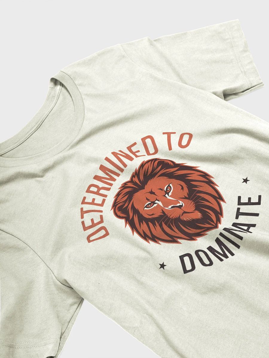 Determined To Dominate T-Shirt product image (26)