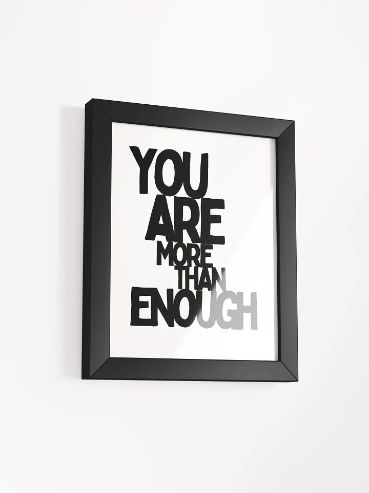 You Are More Than Enough Framed Print product image (11)