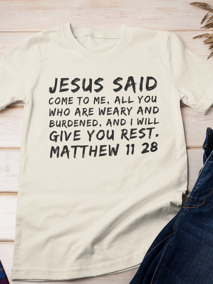 Christian Shirt Jesus Said Come To Me Matthew 11:28 Shirt product image (1)