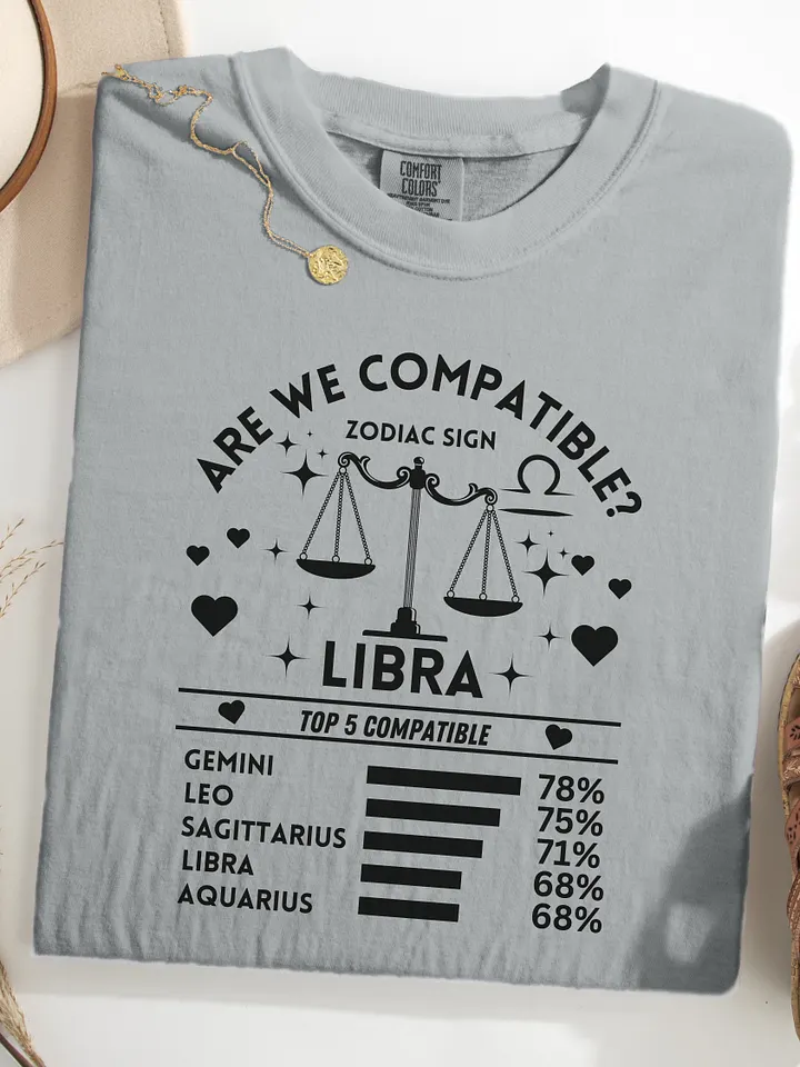Libra Zodiac Sign Romantic Compatibility T-Shirt - Light Comfort Colors 1717 product image (86)