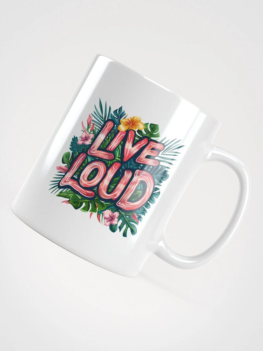 Live Loud Positive Coffee Mug product image (4)