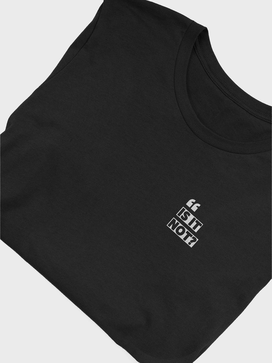 "Is It Not?" Graphic Tee – Trendy & Funny Statement T-Shirt product image (3)