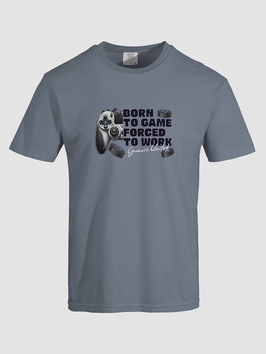 Born to Game, Forced to Work T-Shirt product image (37)