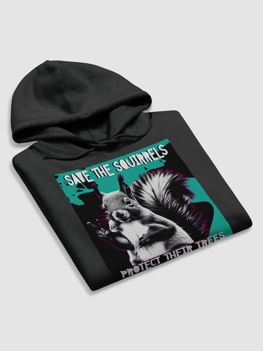 SAVE THE SQUIRRELS, PROTECT THEIR TREES, Eco Hoodie product image (5)