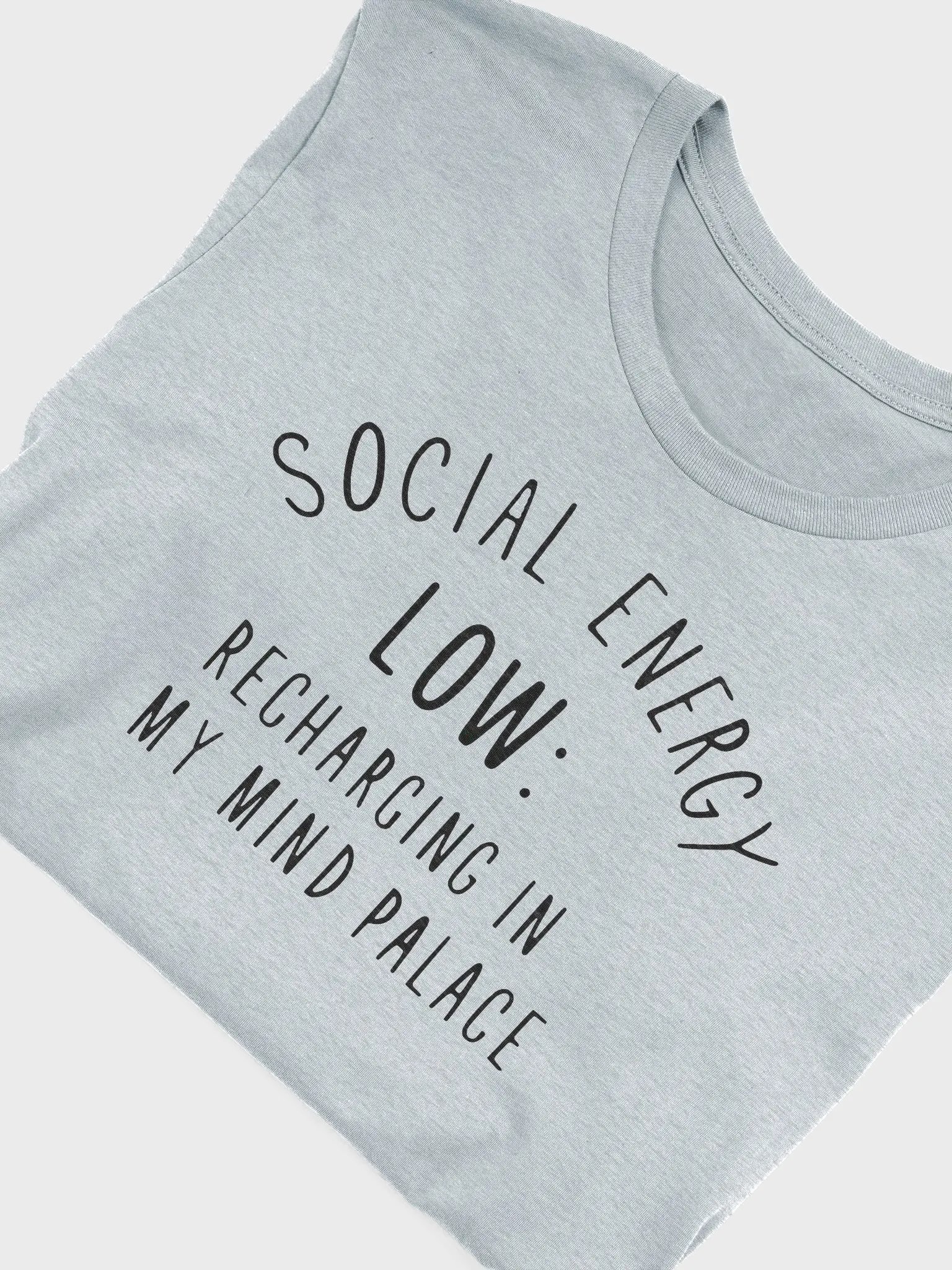 Social Energy Low Recharging in Mind Palace Unisex T-shirt product image (5)