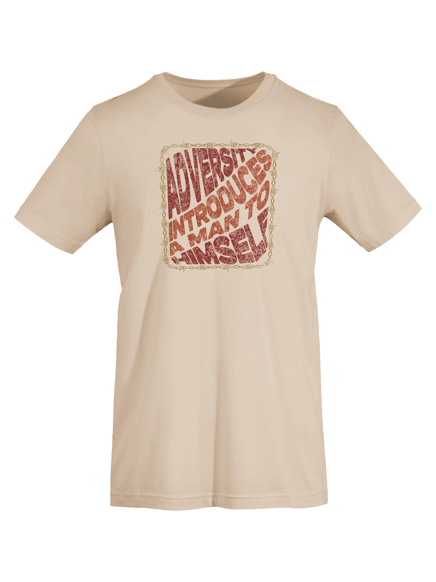 Adversity Introduces A Man To Himself T-Shirt product image (3)