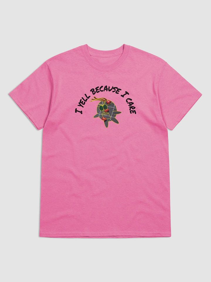 I YELL because I care. product image (4)