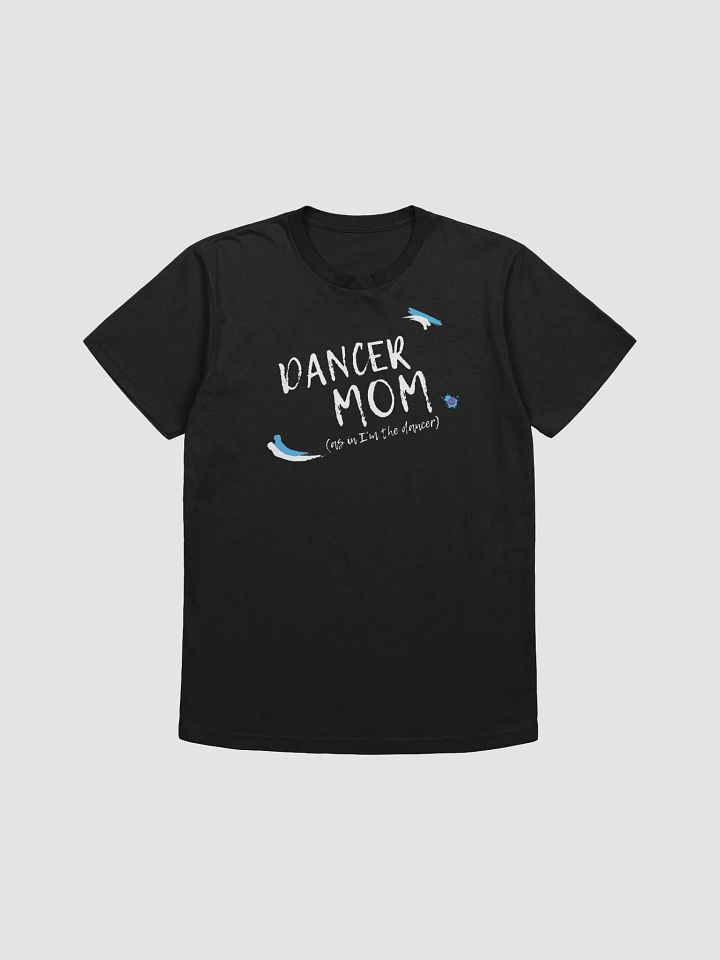 I'm a dancer, and a Mom product image (1)