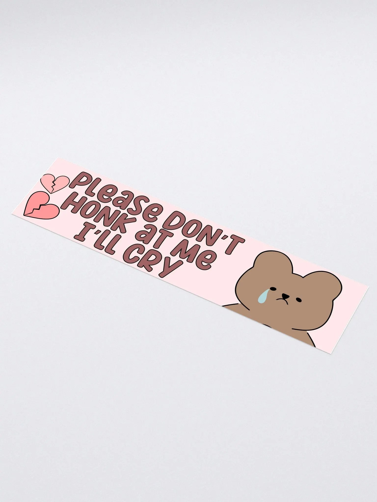 Don't Honk I'll Cry Bumper Sticker product image (1)